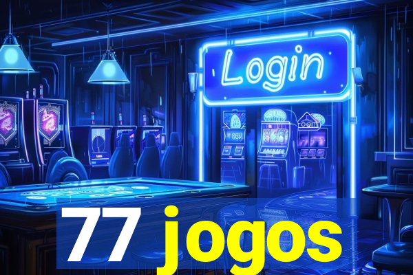 77 jogos